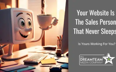 Your Website is the Salesperson That Never Sleeps—Is Yours Working for You?